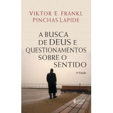 Busca De Deus E Questionamentos Sobre O Sentido: Um Diálogo