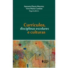 Currículos, Disciplinas Escolares E Culturas