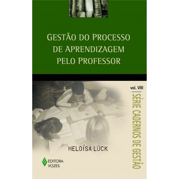 Gestão Do Processo De Aprendizagem Pelo Professor Vol. Viii