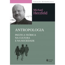 Antropologia: Guia Do Estudante à Teoria E Ao Método Antropológico