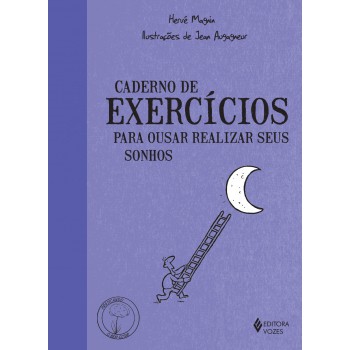 Caderno De Exercícios Para Ousar Realizar Seus Sonhos