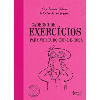 Caderno De Exercícios Para Ver Tudo Cor-de-rosa