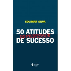 50 Atitudes Do Professor De Sucesso