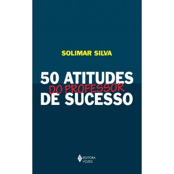 50 Atitudes Do Professor De Sucesso