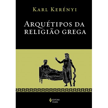 Arquétipos Da Religião Grega