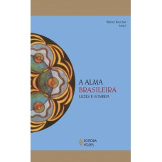 A Alma Brasileira: Luzes E Sombra