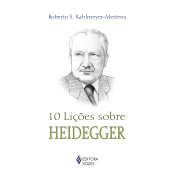 10 Lições Sobre Heidegger