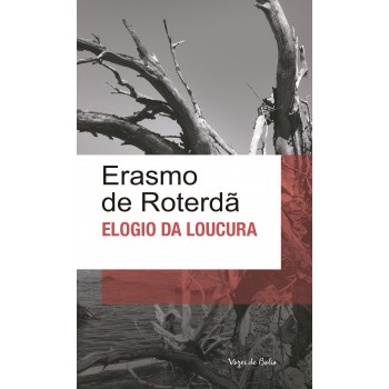 Elogio Da Loucura: Ed. Bolso