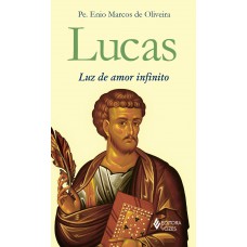 Lucas: Luz De Amor Infinito