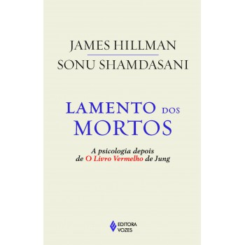 Lamento Dos Mortos: A Psicologia Depois De O Livro Vermelho De Jung