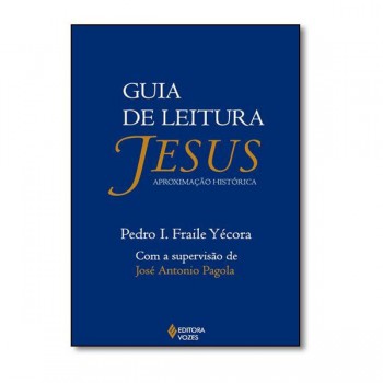 Guia De Leitura: Jesus Aproximação Histórica