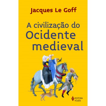 A Civilização Do Ocidente Medieval