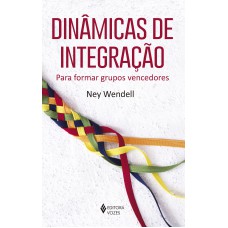 Dinâmicas De Integração: Para Formar Grupos Vencedores