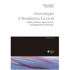 Introdução à Semântica Lexical: Papéis Temáticos, Aspecto Lexical E Decomposição De Predicados