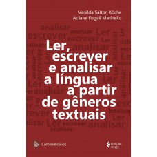 Ler, Escrever E Analisar A Língua A Partir De Gêneros Textuais