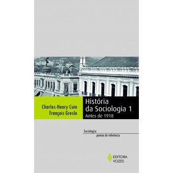 História Da Sociologia 1: Antes De 1918