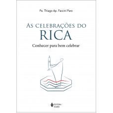 As Celebrações Do Rica: Conhecer Para Bem Celebrar