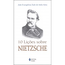 10 Lições Sobre Nietzsche