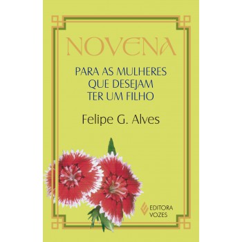 Novena Para As Mulheres Que Desejam Ter Um Filho