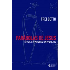 Parábolas De Jesus: ética E Valores Universais