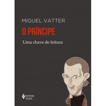 O Príncipe: Uma Chave De Leitura