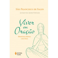 Viver Em Oração: Momentos Diários Com Deus