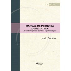 Manual De Pesquisa Qualitativa: A Contribuição Da Teoria Da Argumentação