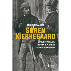 Soren Kierkegaard: Subjetividade, Ironia E A Crise Da Modernidade