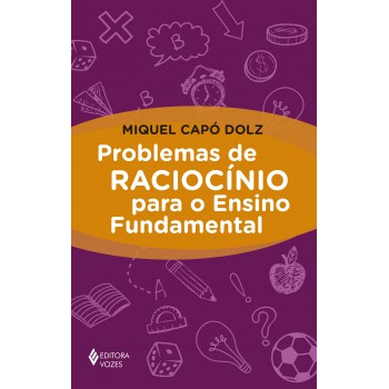 Problemas De Raciocínio Para O Ensino Fundamental