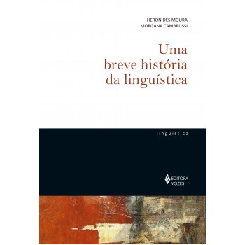 Uma Breve História Da Linguística