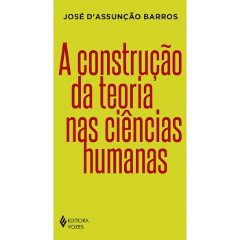 A Construção Da Teoria Nas Ciências Humanas