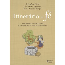 Itinerário Da Fé: A Experiência Da Samaritana E A Formação Do Discípulo Missionário