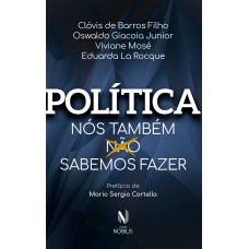 Política: Nós Também Sabemos Fazer