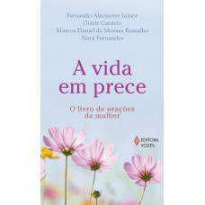 A Vida Em Prece: O Livro De Orações Da Mulher