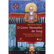 O Livro Vermelho De Jung: Chaves Para A Compreensão De Uma Obra Inexplicável