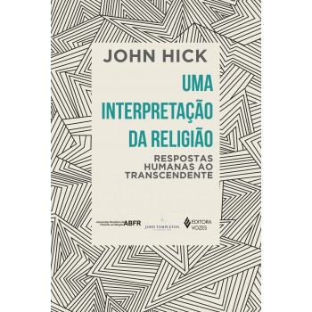 Uma Interpretação Da Religião: Respostas Humanas Ao Transcendente