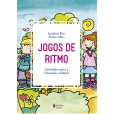 Jogos De Ritmo: Atividades Para A Educação Infantil