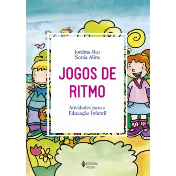 Jogos De Ritmo: Atividades Para A Educação Infantil