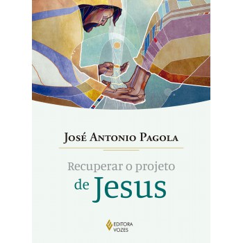 Recuperar O Projeto De Jesus