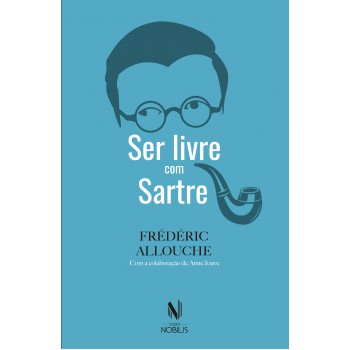 Ser Livre Com Sartre