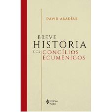 Breve História Dos Concílios Ecumênicos