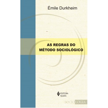 As Regras Do Método Sociológico