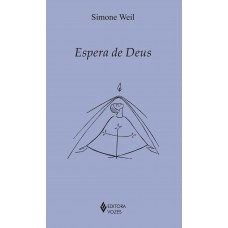 Espera De Deus: Cartas Escritas De 19 De Janeiro A 26 De Maio De 1942