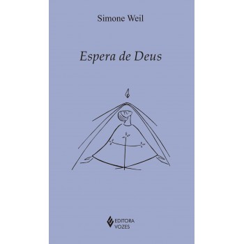 Espera De Deus: Cartas Escritas De 19 De Janeiro A 26 De Maio De 1942