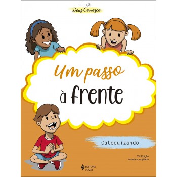 Um Passo à Frente - Catequizando: Catequese De Iniciação Ii