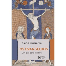 Os Evangelhos: Um Guia Para A Leitura