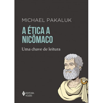 A ética A Nicômaco: Uma Chave De Leitura