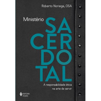 Ministério Sacerdotal: A Responsabilidade ética Na Arte De Servir