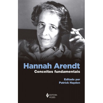 Hannah Arendt: Conceitos Fundamentais