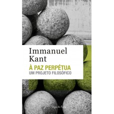 à Paz Perpétua - Ed. Bolso: Um Projeto Filosófico